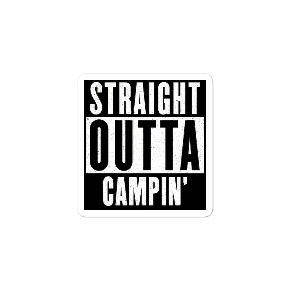 Straight Outta Campin Sticker