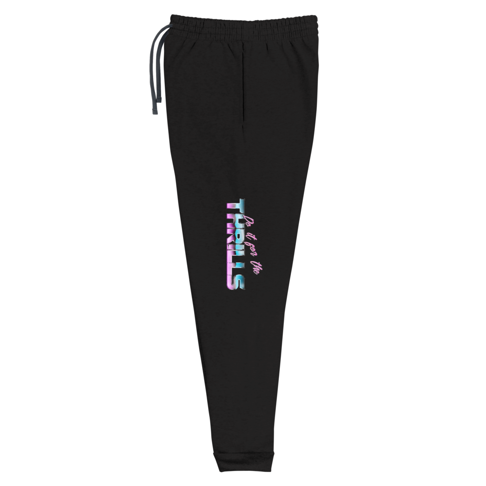 Do It For The Thrills Unisex Joggers