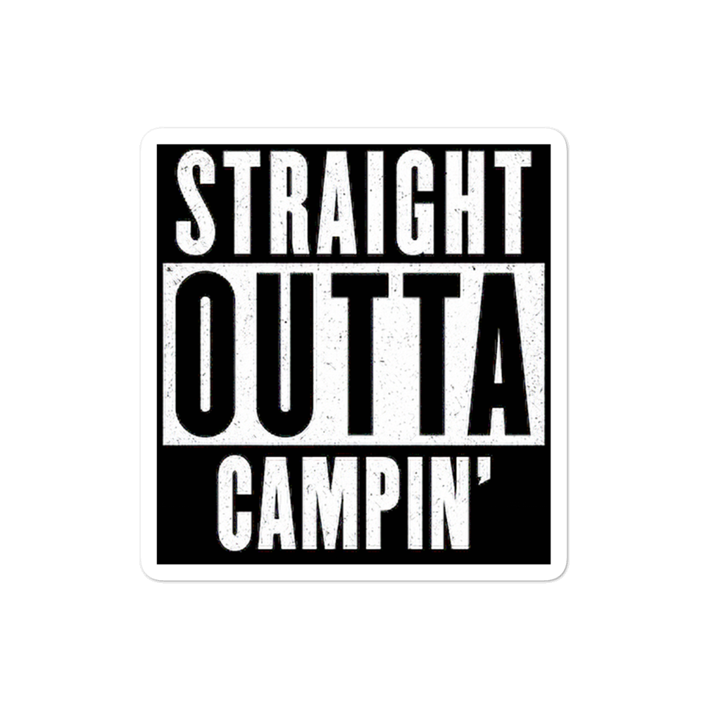 Straight Outta Campin Sticker